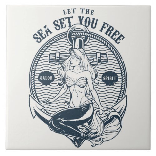 Let the Sea Set You Free  Ceramic Tile