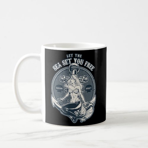 Let The Sea Set You Free Coffee Mug
