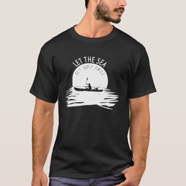 Let The Sea Set You Free Kayak T-Shirt Paddlers an (Front)