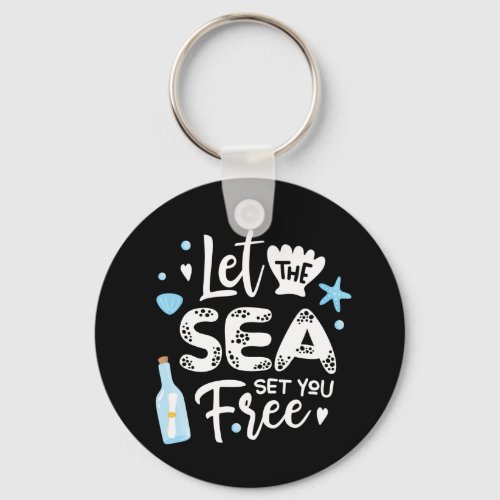let the sea set you free keychain