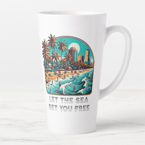 Let the Sea Set You Free Latte Mug