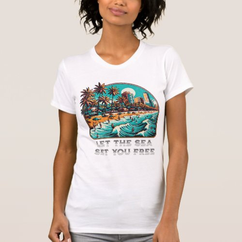 Let the Sea Set You Free T_Shirt