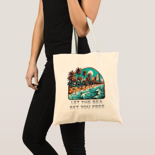 Let the Sea Set You Free Tote Bag