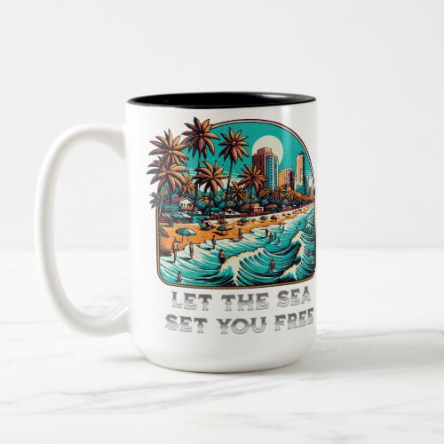 Let the Sea Set You Free Two_Tone Coffee Mug