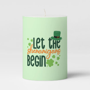 Let The Senanigans Begin-60677 Pillar Candle