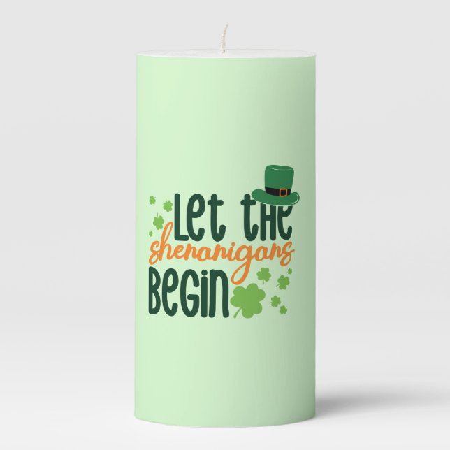 Let The Senanigans Begin-60677 Pillar Candle (Front)