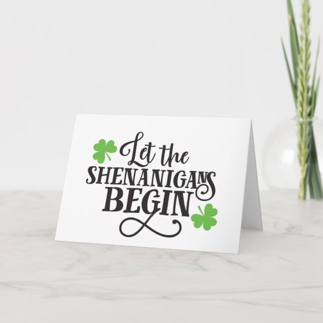 LET THE SHENANGANS BEGIN LOVE ST PATRICKS CARD (Front)