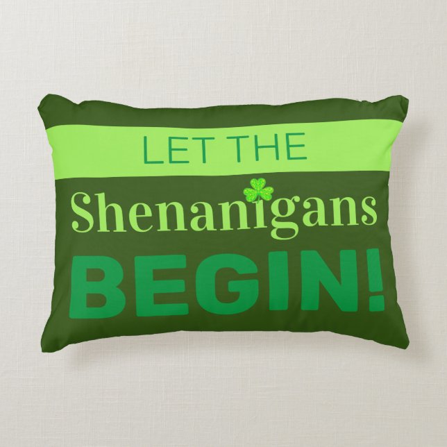 Let The Shenanigans Begin Accent Pillow (Front)
