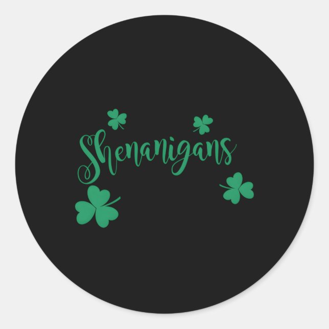 Let The Shenanigans Begin C Classic Round Sticker (Front)