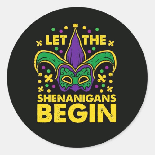 Let The Shenanigans Begin Classic Round Sticker