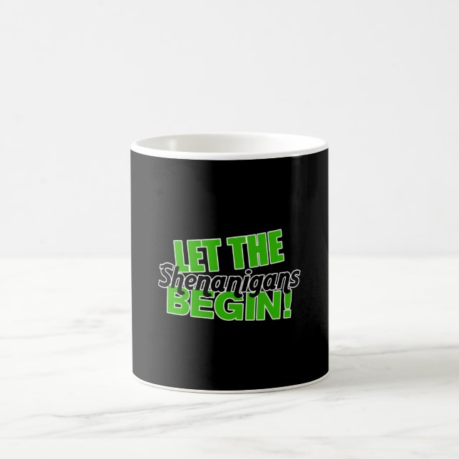 Let the Shenanigans Begin Coffee Mug (Center)