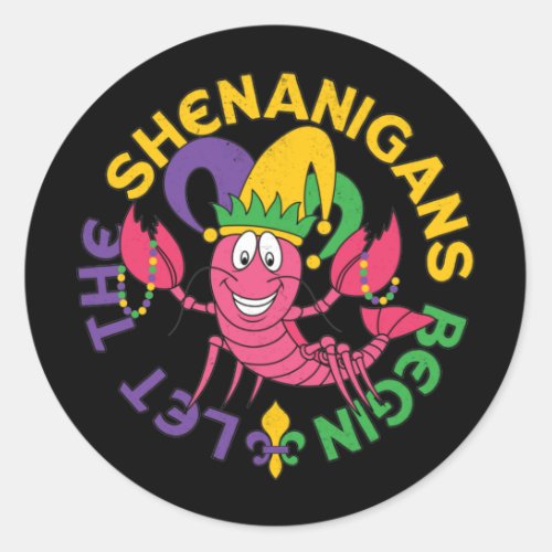 Let The Shenanigans Begin Crawfish Mardi Gras Classic Round Sticker