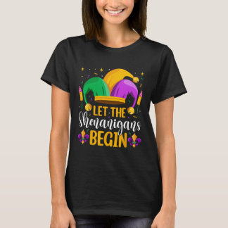 Let The Shenanigans Begin Fat Tuesday New Orleans  T-Shirt