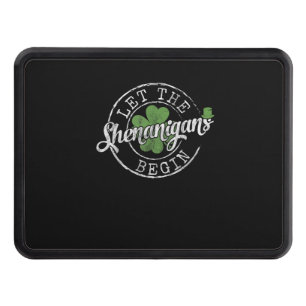 Let The Shenanigans Begin Funny Clovers St Patrick Hitch Cover