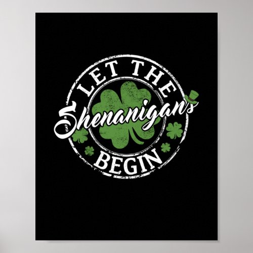 Let The Shenanigans Begin Funny Clovers St Patrick Poster