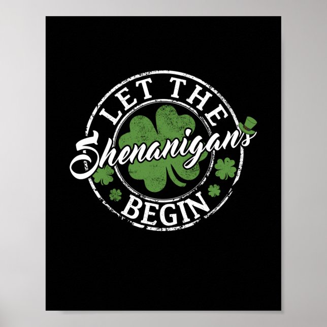 Let The Shenanigans Begin Funny Clovers St Patrick Poster (Front)