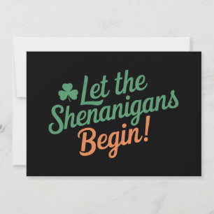 Let The Shenanigans Begin Funny Irish St Patricks  Invitation