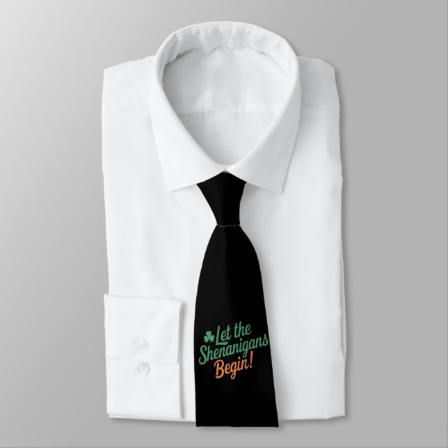 Let The Shenanigans Begin Funny Irish St Patricks  Neck Tie (Tied)