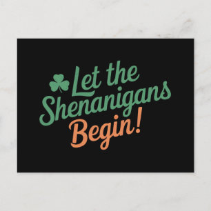 Let The Shenanigans Begin Funny Irish St Patricks  Postcard