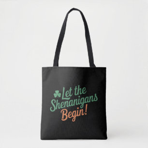 Let The Shenanigans Begin Funny Irish St Patricks Tote Bag