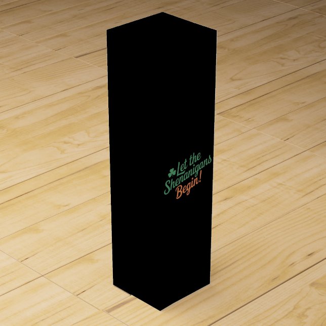 Let The Shenanigans Begin Funny Irish St Patricks  Wine Box (Front)