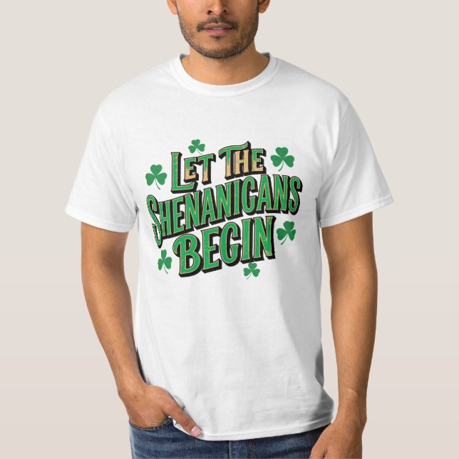 Let The Shenanigans Begin Funny Party Quote T-Shirt (Front)