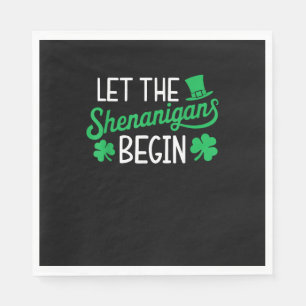 Let The Shenanigans Begin Funny Shamrocks St Patri Napkins