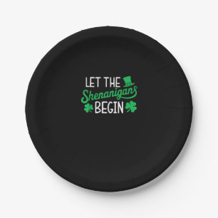 Let The Shenanigans Begin Funny Shamrocks St Patri Paper Plates