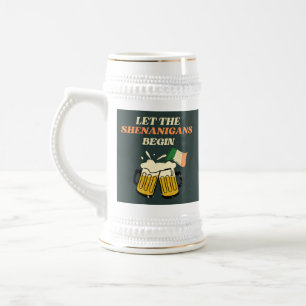 Let The Shenanigans Begin Funny St. Patrick's Day Beer Stein