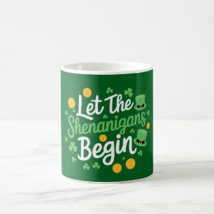 Let The Shenanigans Begin Funny St Patrick's Day Coffee Mug