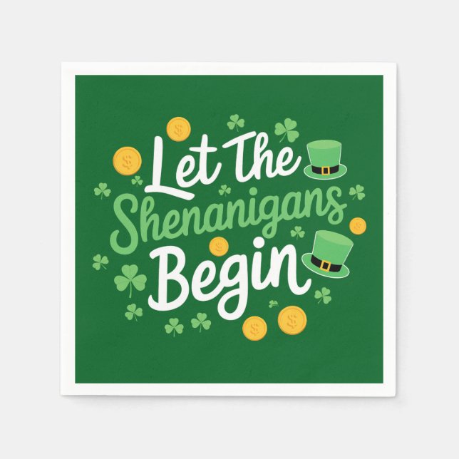 Let The Shenanigans Begin Funny St Patrick's Day Napkins (Front)