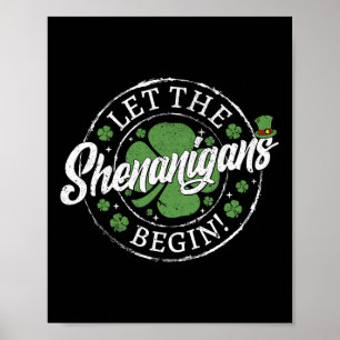 Let The Shenanigans Begin Funny St. Patrick's Day Poster