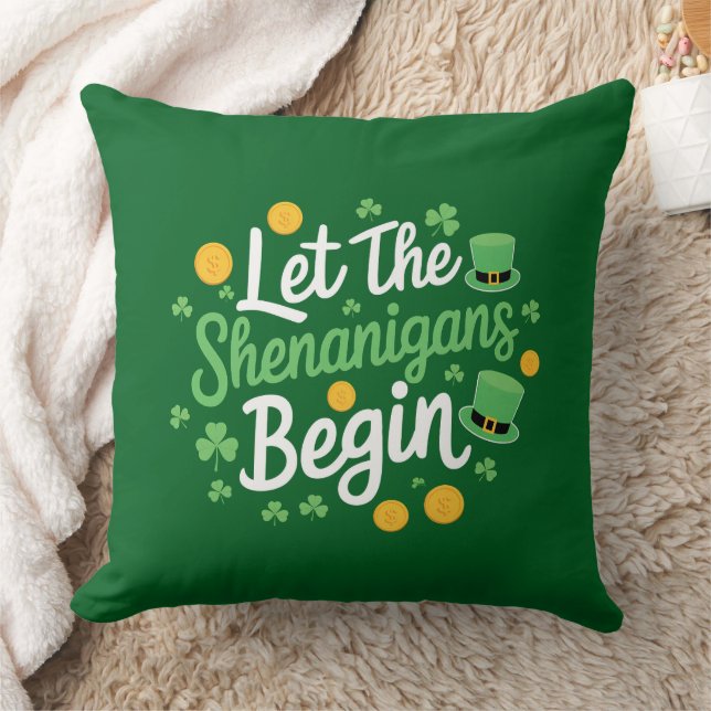 Let The Shenanigans Begin Funny St Patrick's Day Throw Pillow (Blanket)