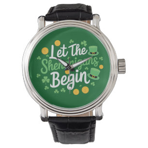 Let The Shenanigans Begin Funny St Patrick's Day Watch