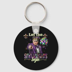 Let The Shenanigans Begin Funny Trump Mardi Gras 2 Keychain