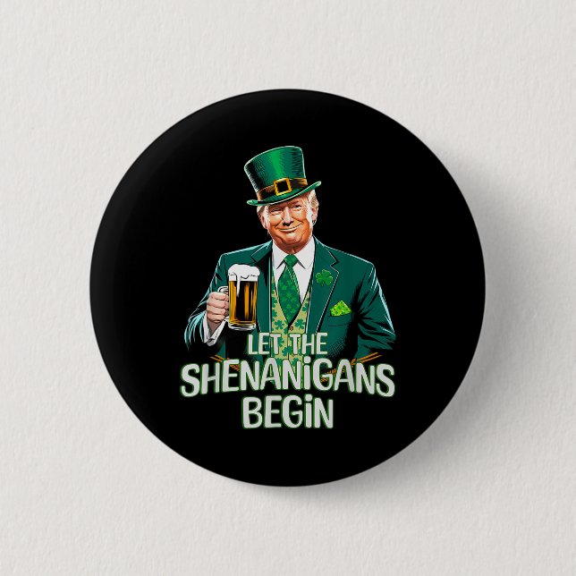 Let The Shenanigans Begin Funny Trump St. Patrick Button (Front)