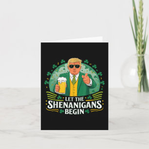 Let The Shenanigans Begin Funny Trump St Patricks Card