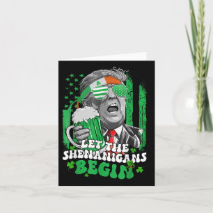 Let The Shenanigans Begin Funny Trump St Patricks Card