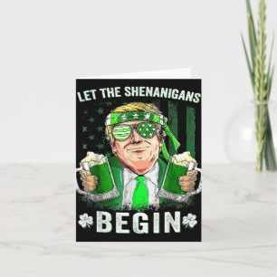 Let The Shenanigans Begin Funny Trump St Patricks  Card