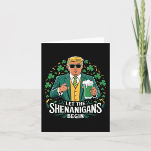 Let The Shenanigans Begin Funny Trump St Patricks  Card
