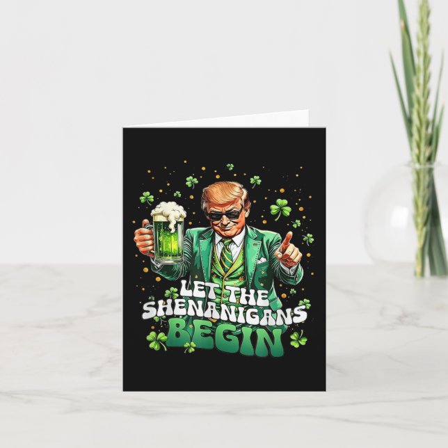Let The Shenanigans Begin Funny Trump St Patricks  Card (Front)