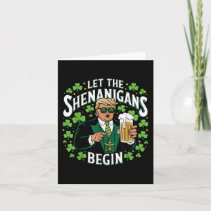 Let The Shenanigans Begin Funny Trump St Patricks  Card