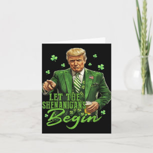 Let The Shenanigans Begin Funny Trump St Patricks  Card