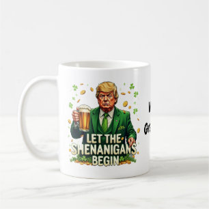Let The Shenanigans Begin Funny Trump St. Patricks Coffee Mug