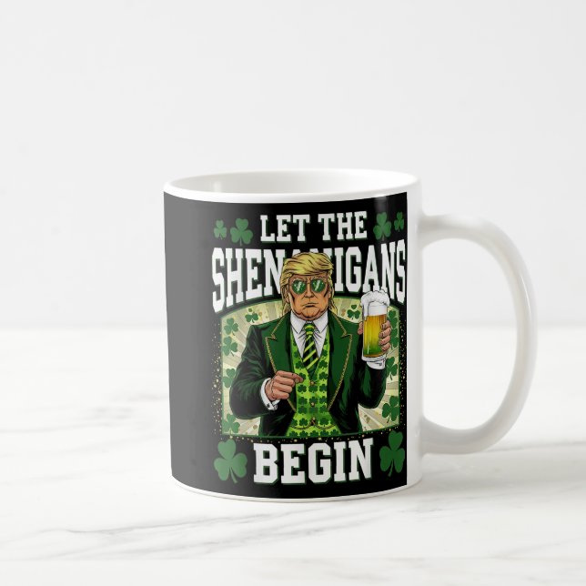 Let The Shenanigans Begin Funny Trump St Patricks  Coffee Mug (Right)