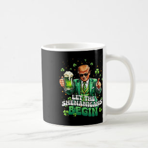 Let The Shenanigans Begin Funny Trump St Patrick's Coffee Mug