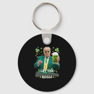 Let The Shenanigans Begin Funny Trump St Patrick's Keychain