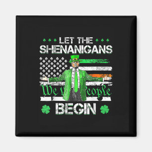 Let The Shenanigans Begin Funny Trump St Patricks Magnet