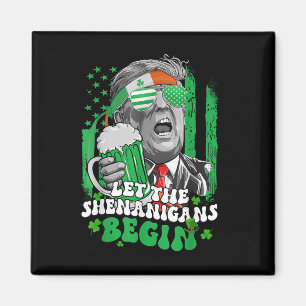 Let The Shenanigans Begin Funny Trump St Patricks Magnet