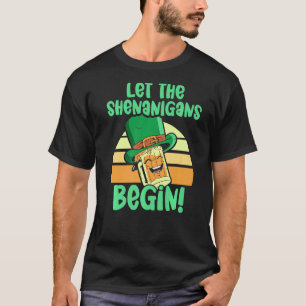 Let The Shenanigans Begin Ireland St Patricks Day T-Shirt